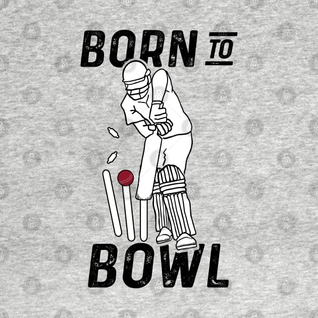 Cricket Player Bowler Born To Bowl 2 Cricket Fan by atomguy